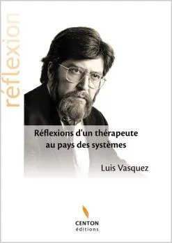 Réflexions d’un thérapeute au pays des systèmes